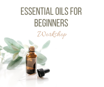 ​Essential Oils For Beginners 31st Oct - 4th Nov