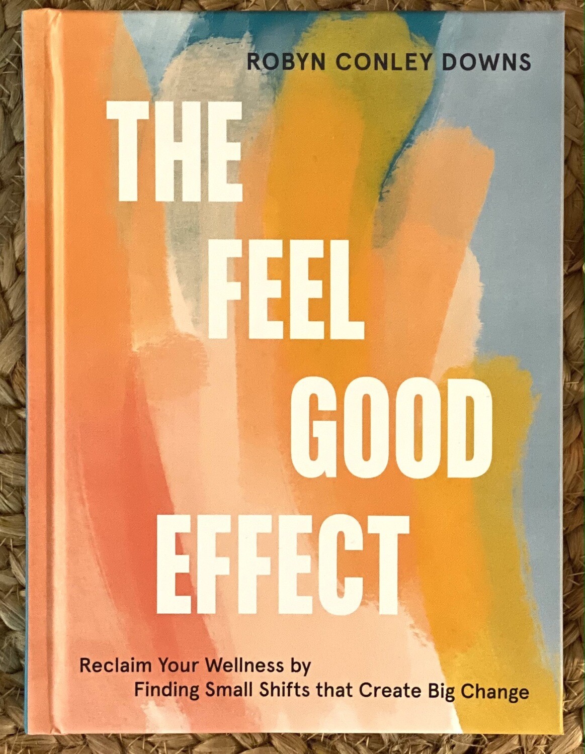 The Feel Good Effect (Hardcover)