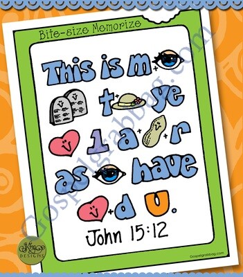 Be Kind, Love Others - Bite-Size Memorize John 15:12 rebus poster