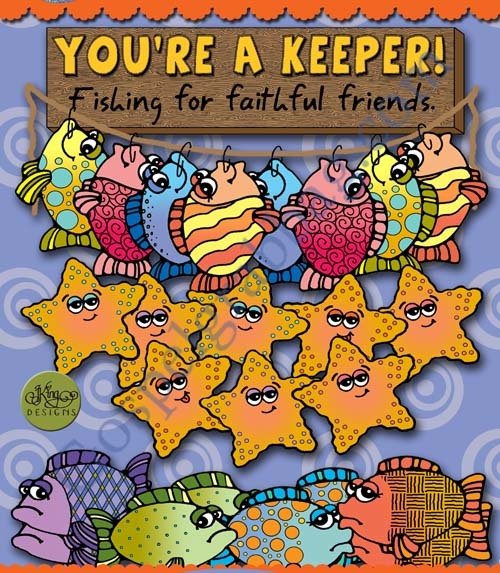 You&#39;re a Keeper! Fishing for Faithful Friends