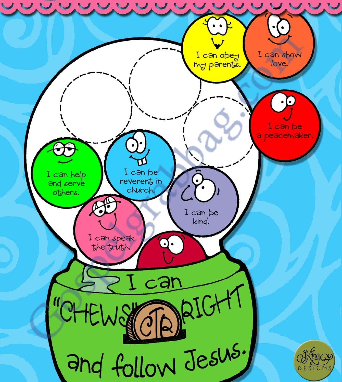 I can "CHEWS" THE RIGHT and follow Jesus (gumball machine).