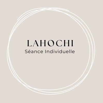 LaHoChi (Séance Individuelle)