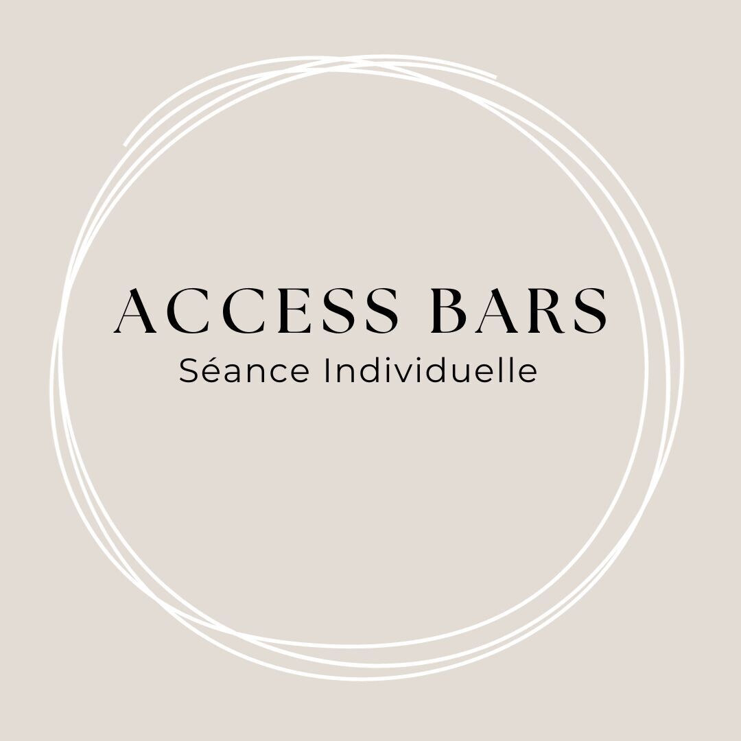ACCESS BARS (Séance Individuelle)