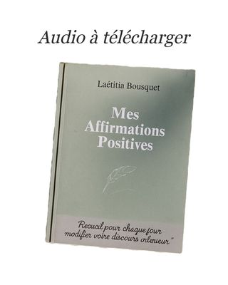 Audio du recueil "Mes Affirmations Positives"