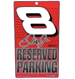 Dale Earnhardt Jr. Reserved Parking 11"x 17" Plastic Sign