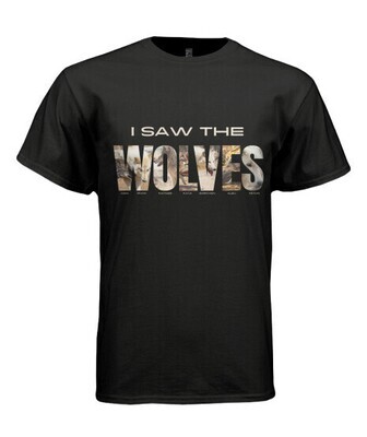 I SAW THE WOLVES T-SHIRT