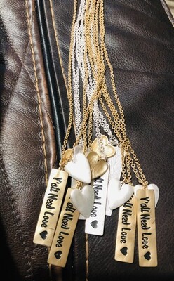 Necklace-Y’all Need Love in three tones