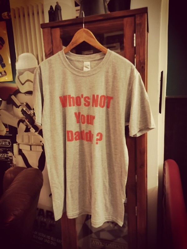 Who&#39;s Not Your Daddy - Shirt