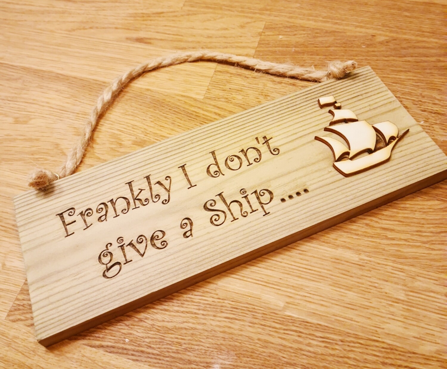 Frankly I dont't give a ship, Hanging Sign