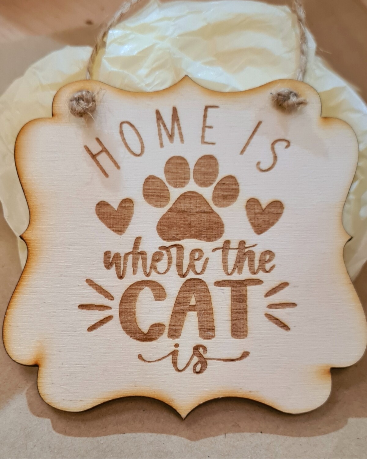 Home is where the cat is Hanging Plaque