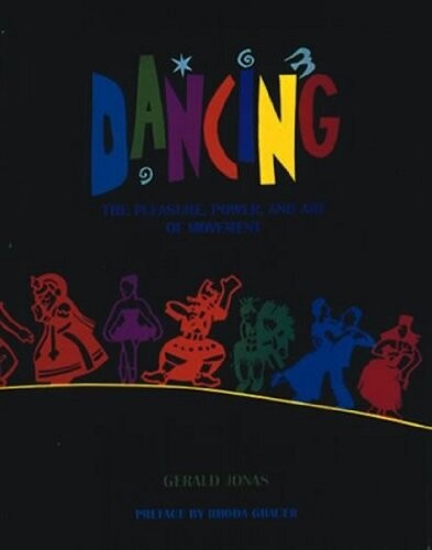 Dancing: The Pleasure, Power, and Art of Movement UVU textbook