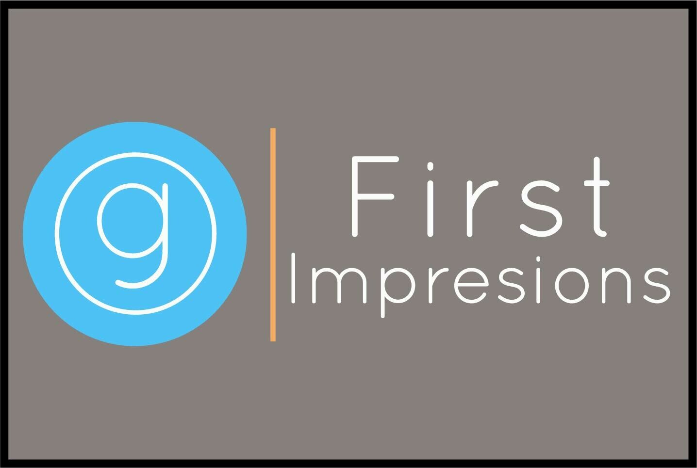 First Impressions