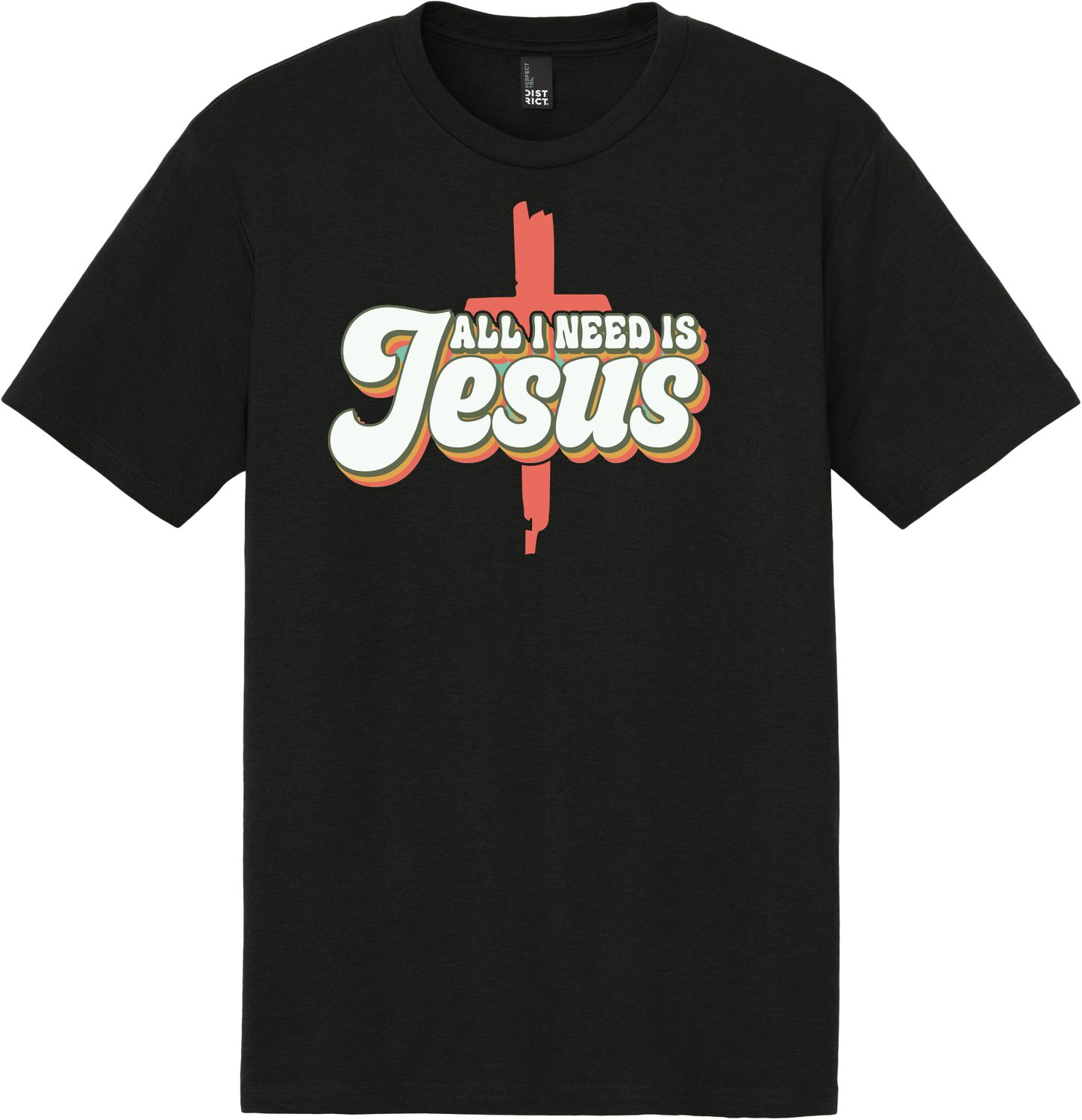 All I Need Is Jesus Tee