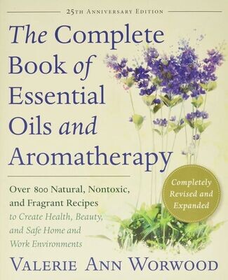 Complete Book of Essential Oils and Aromatherapy (New ed)