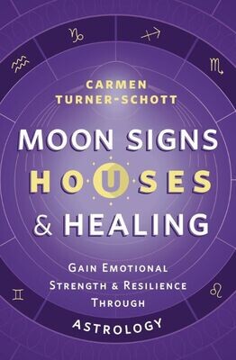 Moon Signs, Houses, & Healing