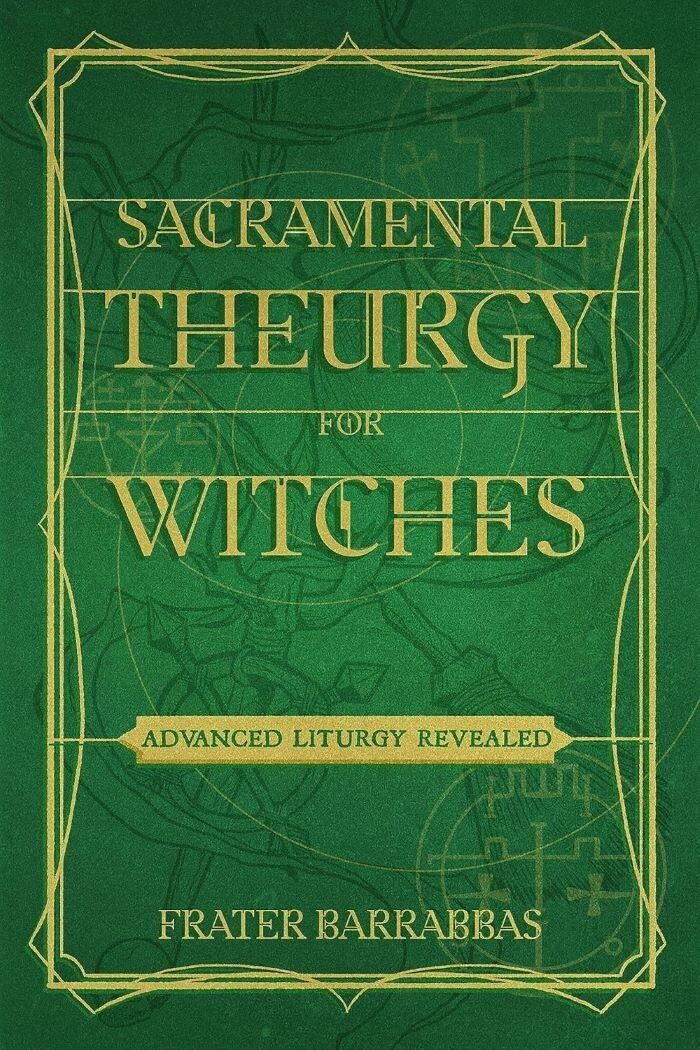 Sacramental Theurgy for Witches