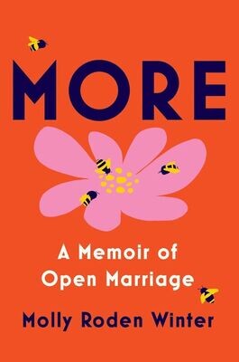More: A Memoir of Open Marriage (HC)