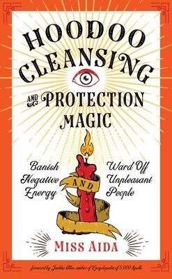 Hoodoo Cleansing & Protection Magic