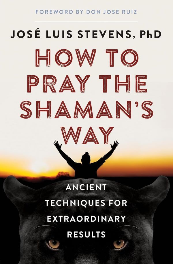 How to Pray the Shaman's Way