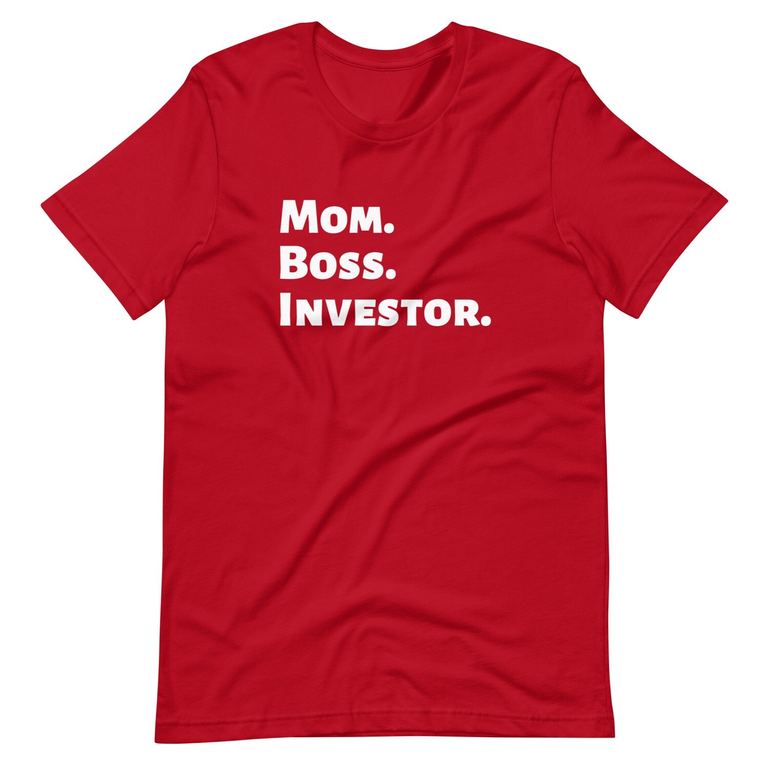 Mom. Boss. Investor.