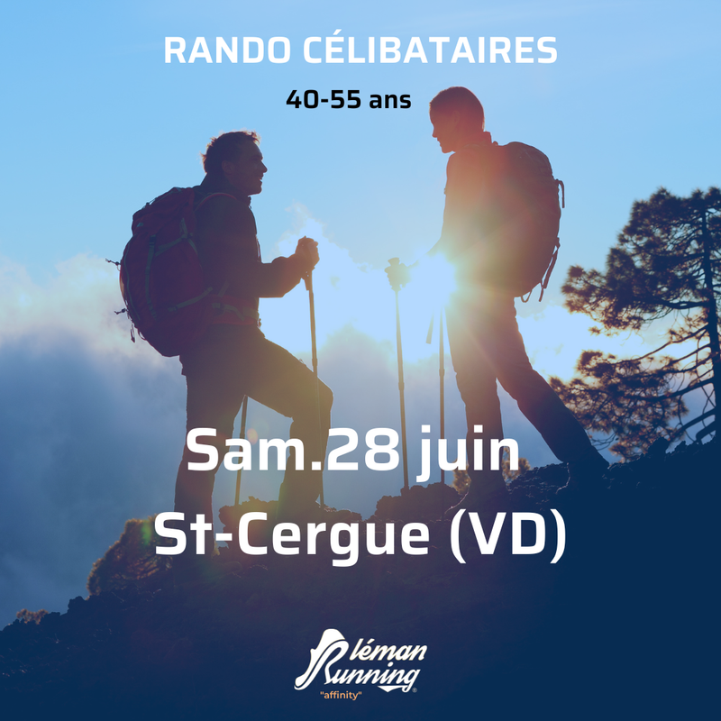 Rando Célibataires- Léman Running Affinity - Samedi 28 juin. 40-55 ans St-Cergue