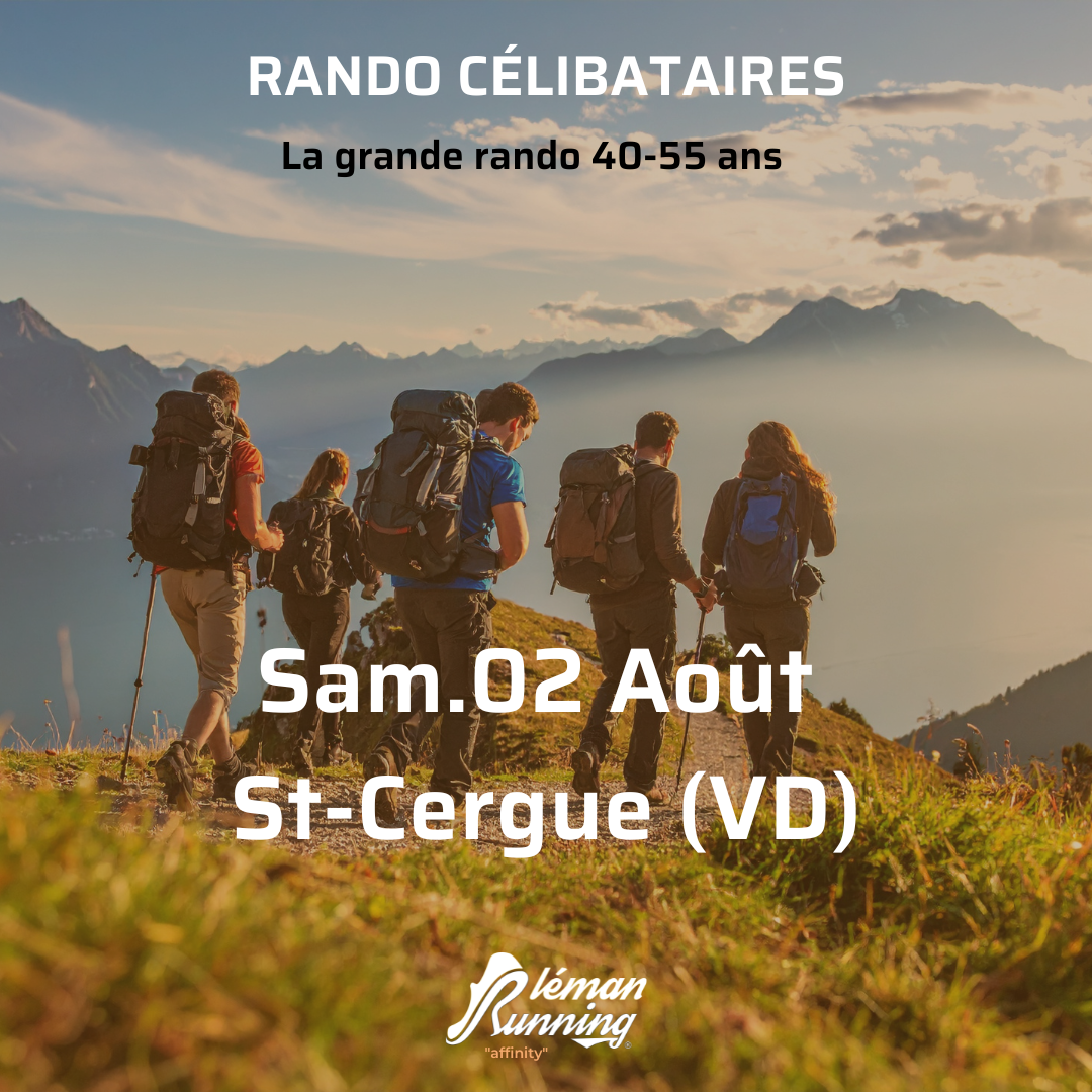La Grande Rando des célibataires - Léman Running Affinity - Samedi 02 Août. 40-55 ans St-Cergue