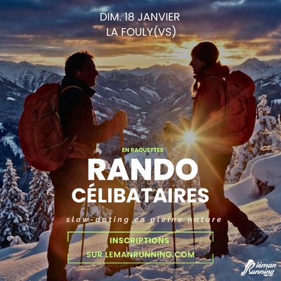 Rando Célibataires- Léman Running Affinity - Dimanche 18 Janvier - La Fouly- 25-38 ans