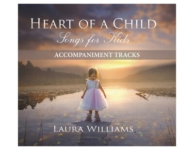 Heart Of A Child Accompaniment Tracks (Digital Download)
