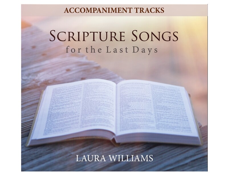 Scripture Songs for the Last Days (Accompaniment Tracks)