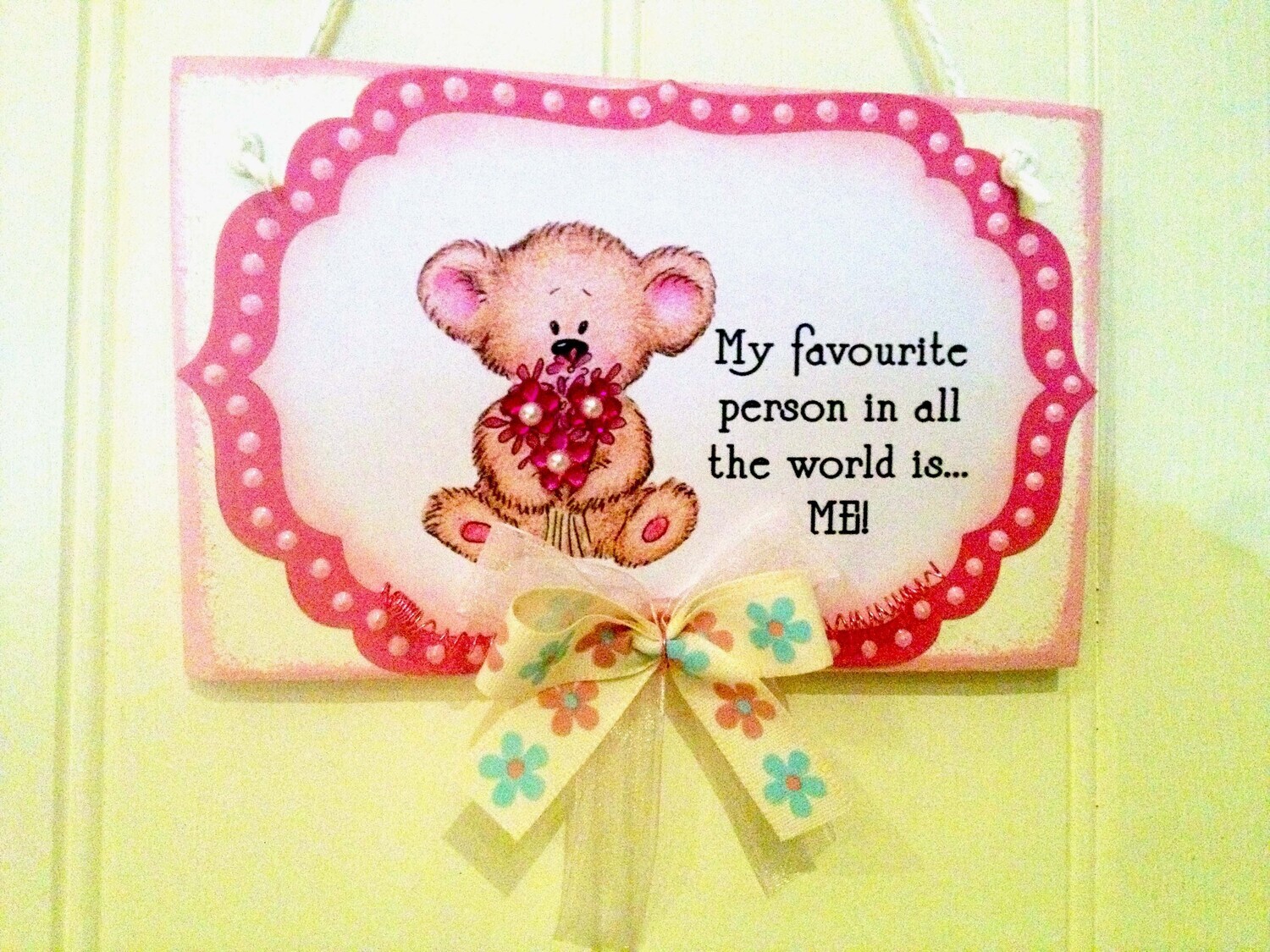 My Favourite Person Sign 15 x 9