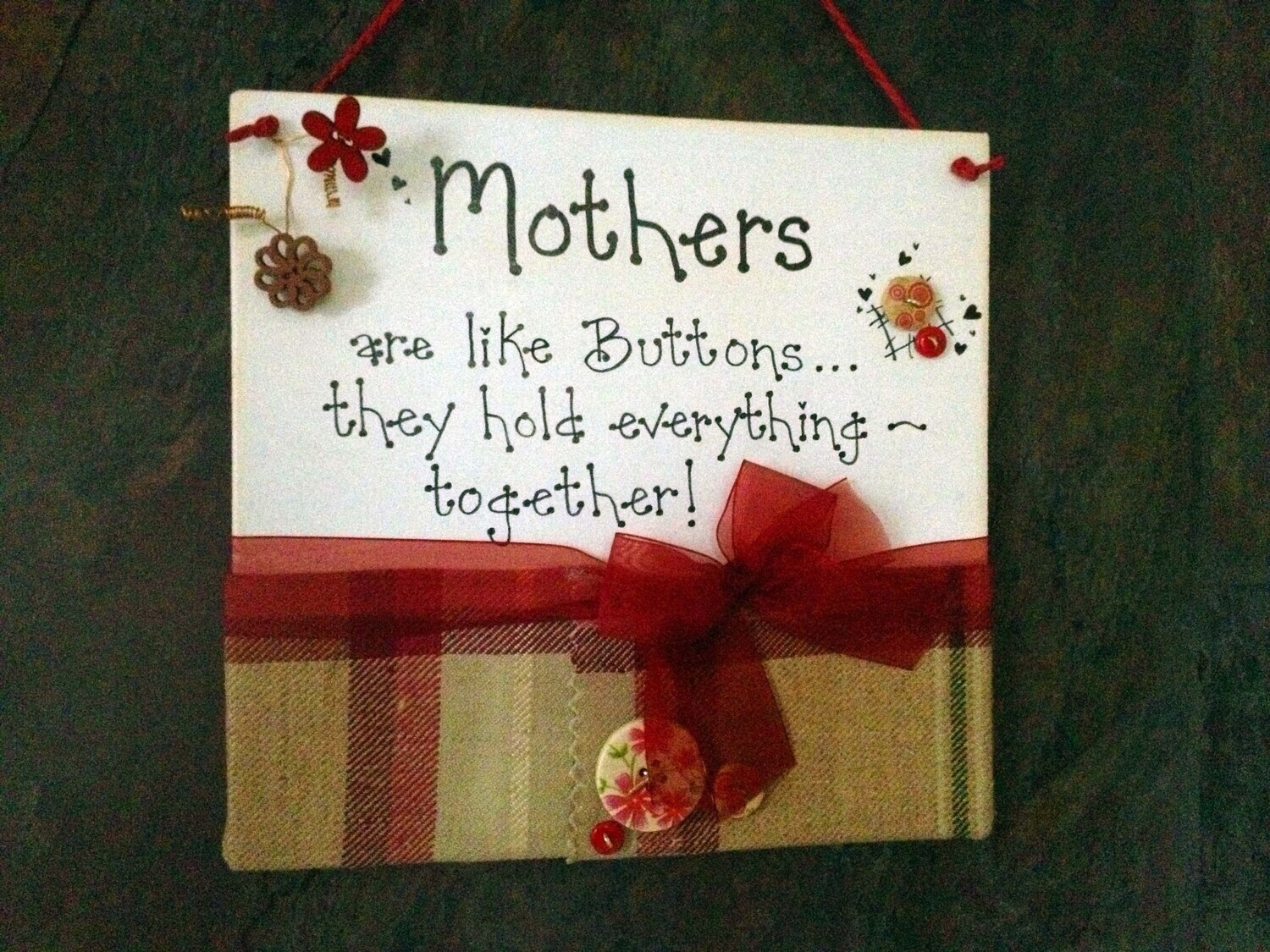 Large Mothers Are Like Buttons - Handmade Sign Gift