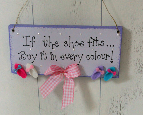If The Shoe Fits - Handmade Sign Gift