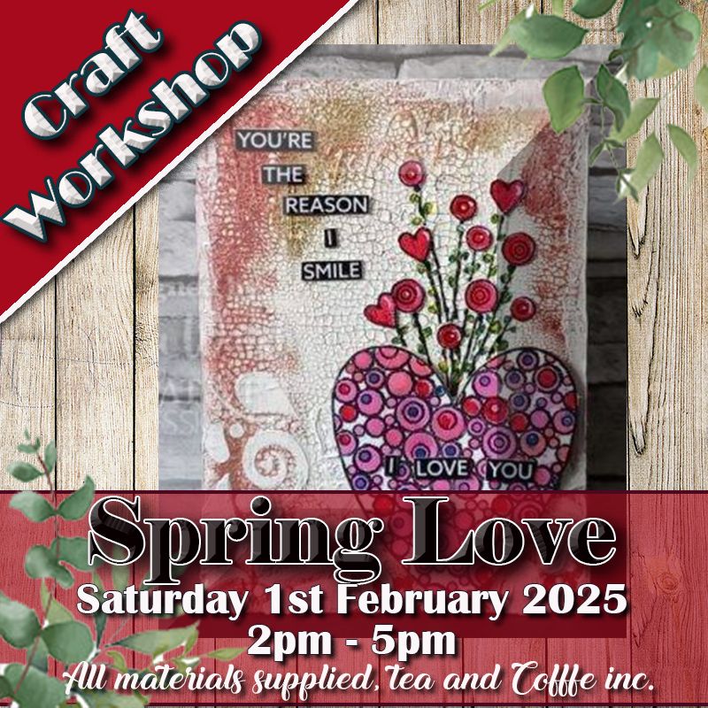 SPRING LOVE Workshop - 1st February 2025