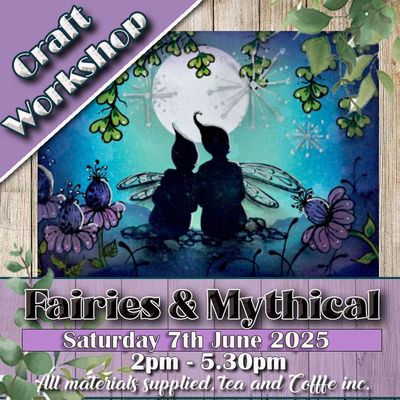 Fairies &amp; Mythical Workshop - 7th June 2025