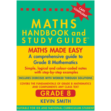 Grade 8 Maths Handbook &amp; Study Guide - Berlut