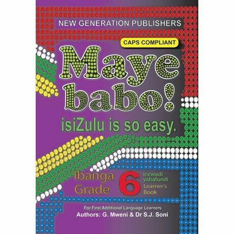 Grade 6 Maye Babo! Isizulu is so Easy Learner Book