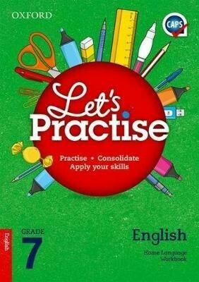 Grade 7 - Oxford Practice Book English HL CAPS: (Paperback)