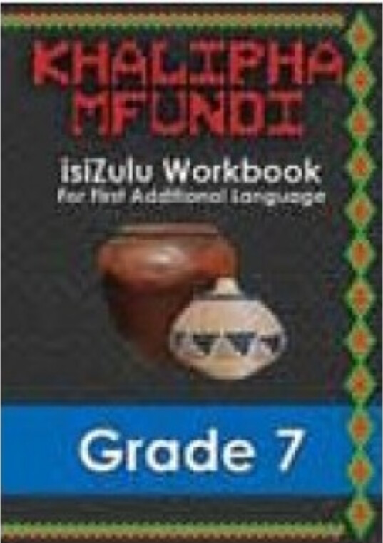 Grade 7 Khalipha Mfundi isiZulu Workbook