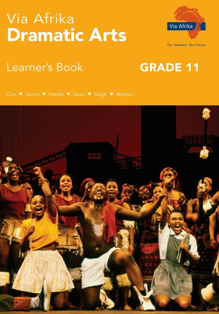 Grade 11 Via Afrika Dramatic Arts Learners Book
