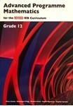 Grade 12 Advanced Programme Mathematics for the Revised IEB Curriculum