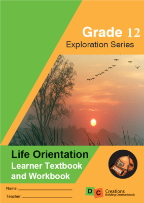 Grade 12 Exploration Series Life Orientation Grade 12 Exploration Series Life Orientation