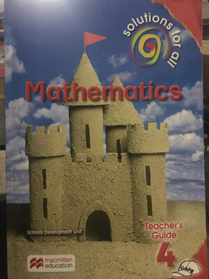 Grade 4 Solutions For All Mathematics Teacher’s Guide