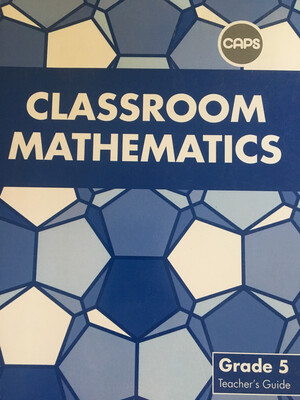 Grade 5 Classroom Mathematics Teacher Guide