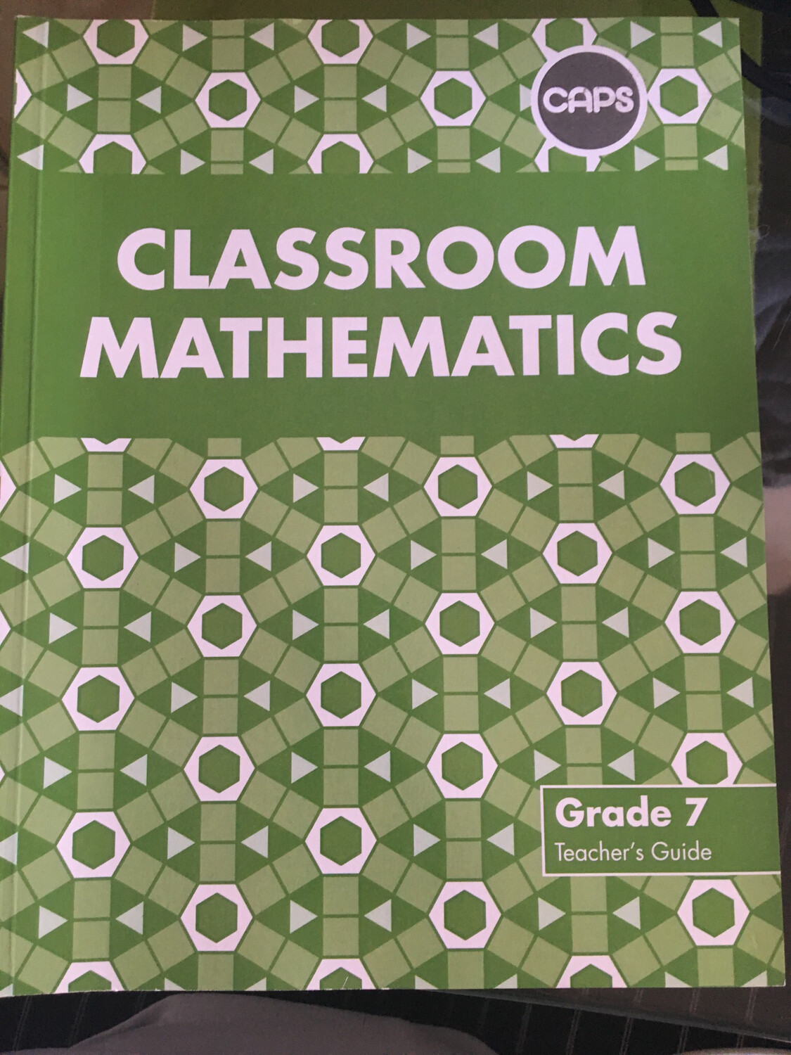 Grade 7 Classroom Mathematics Teachers Guide