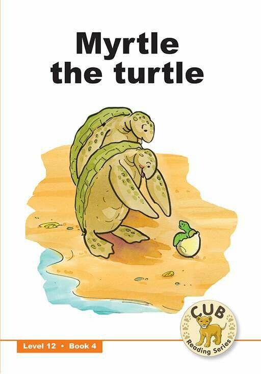 Grade 3 CUB Reading Series : Level 12 - Book 4 : Myrtle the turtle
