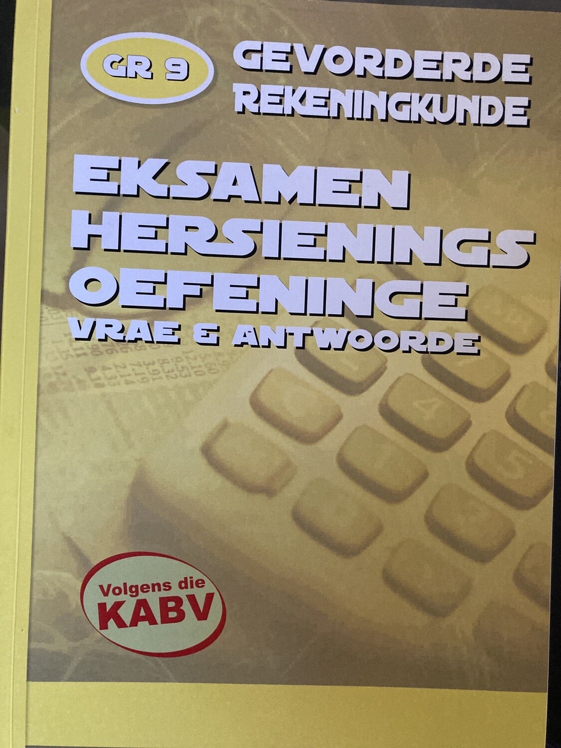 Graad 9 Gevorderde Rekeningkunde Eksamen Hersienings Oefeninge Vrae En Antwoorde