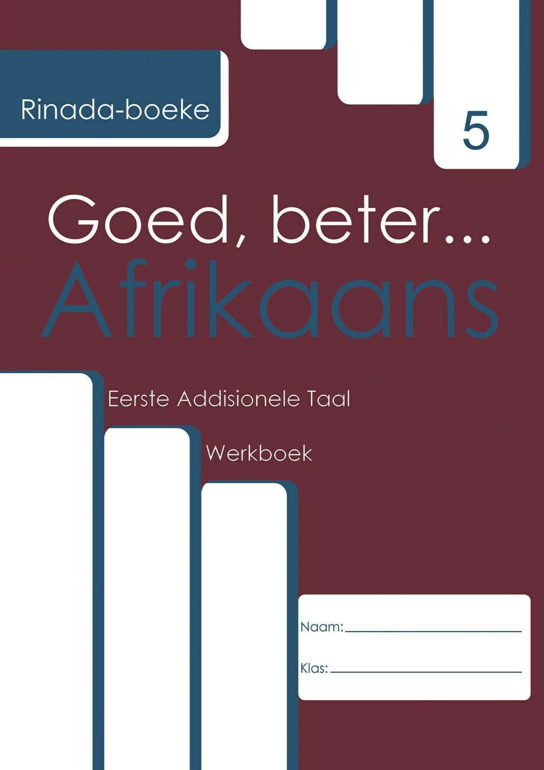 Graad 5 Goed Beter Afrikaans Eerste addisionele Taal (2021)