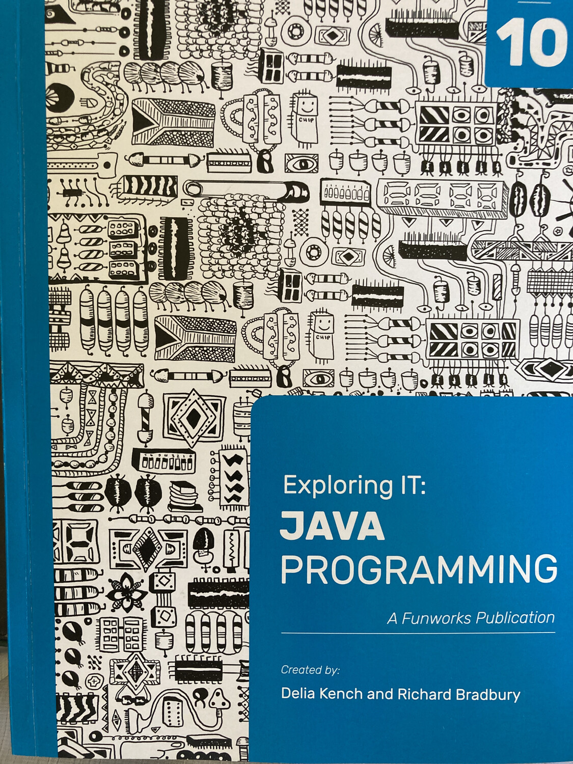 Grade 10 Funworks Exploring IT: Java Programming 3rd  Edition