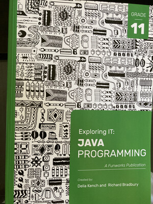 Grade 11 Funworks Exploring IT: Java Programming (Third Edition)