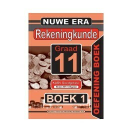 Graad 11 Nuwe Era Rekeningkunde Oefeningboek 1 & 2 Graad 11 Nuwe Era Rekeningkunde Oefeningboek 1 & 2